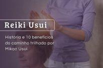 Reiki Usui: História E 10 Benefícios Do Caminho Trilhado Por Mikao Usui.