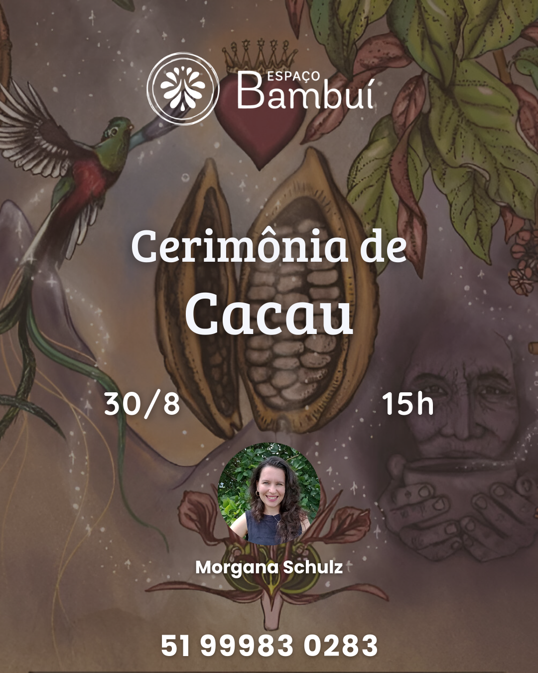 Cerimônia de Cacau - edição de agosto 7